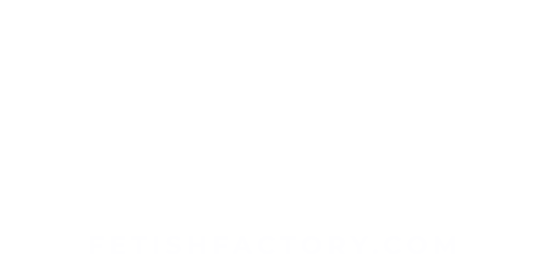 Fetish Factory